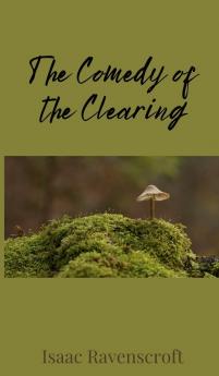 The Comedy of the Clearing