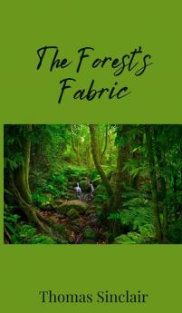 The Forest's Fabric