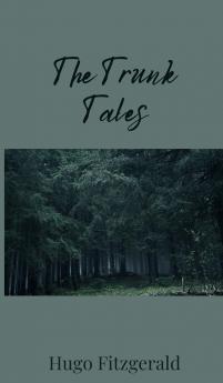 The Trunk Tales
