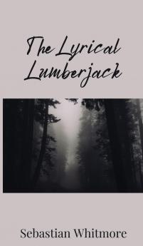 The Lyrical Lumberjack
