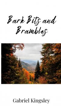 Bark Bits and Brambles
