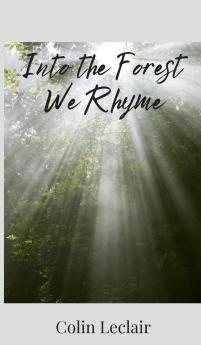 Into the Forest We Rhyme