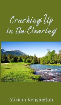 Cracking Up in the Clearing