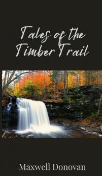 Tales of the Timber Trail