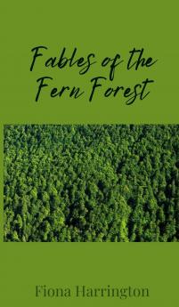 Fables of the Fern Forest
