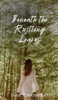 Beneath the Rustling Leaves