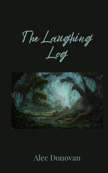 The Laughing Log