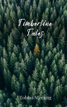 Timberline Tales