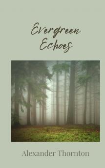 Evergreen Echoes