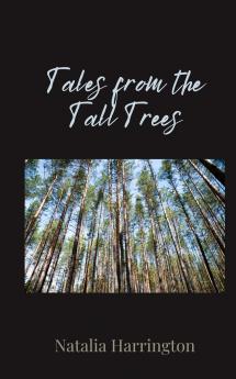 Tales from the Tall Trees