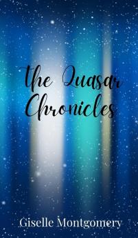 The Quasar Chronicles