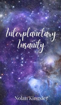 Interplanetary Insanity