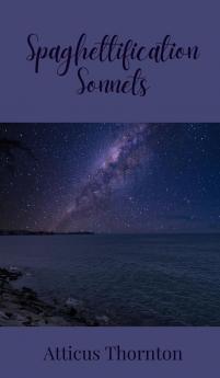Spaghettification Sonnets