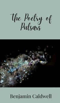 The Poetry of Pulsars