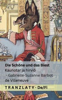 Die Schöne und das  Biest / Kaunotar ja hirviö