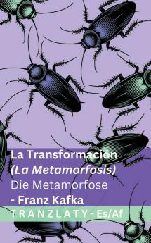 La Transformación (La Metamorfosis) / Die Metamorfose