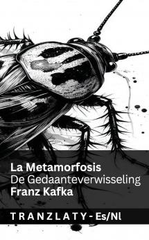 La Metamorfosis / De Gedaanteverwisseling