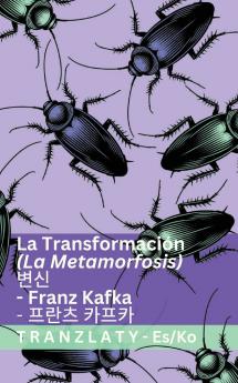 La Transformación (La Metamorfosis) / 변신