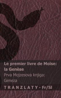 La Bible / Sveto Pismo - Le premier livre de Moïse (la Genèse) / Prva Mojzesova knjiga (Genéza)