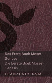 Die Bibel / Die Bybel - Das Erste Buch Mose (Genese) / Die Eerste Boek Moses (Genesis)