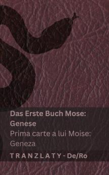 Die Bibel / Biblia - Das Erste Buch Mose (Genese) / Prima carte a lui Moise (Geneza)