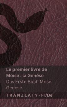 La Bible / Die Bibel - Le premier livre de Moïse (la Genèse) / Das Erste Buch Mose (Genese)