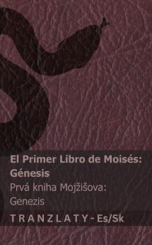 La Biblia / Biblia - El primer libro de Moisés (Génesis) / Prvá kniha Mojžišova (Genezis)