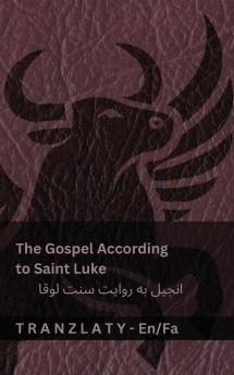 The Gospel According to Saint Luke / انجیل به روایت سنت لوقا (The Bible / کتاب مقدس)