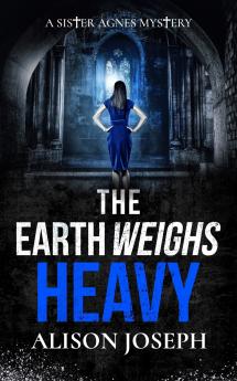 THE EARTH WEIGHS HEAVY