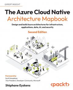 The Azure Cloud Native Architecture Mapbook - Second Edition