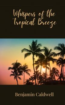 Whispers of the Tropical Breeze