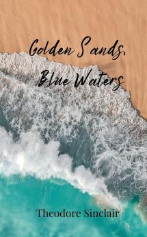 Golden Sands Blue Waters