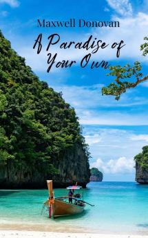 A Paradise of Your Own