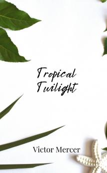 Tropical Twilight