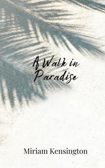 A Walk in Paradise