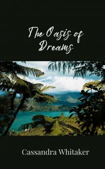 The Oasis of Dreams