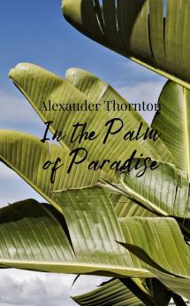 In the Palm of Paradise