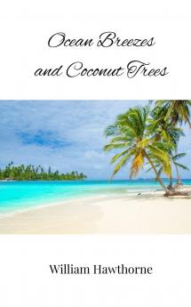 Ocean Breezes and Coconut Trees