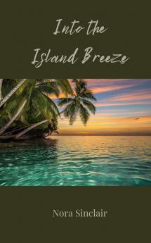 Into the Island Breeze