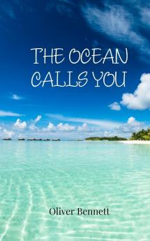 The Ocean Calls You