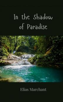 In the Shadow of Paradise