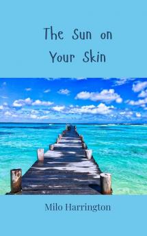 The Sun on Your Skin