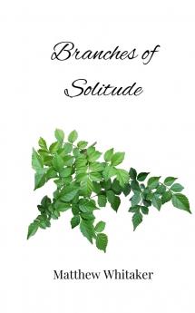 Branches of Solitude
