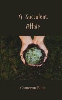 A Succulent Affair