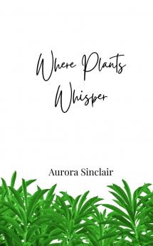 Where Plants Whisper