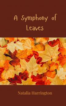 A Symphony of Leaves