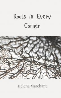 Roots in Every Corner