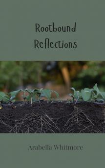 Rootbound Reflections