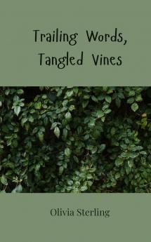 Trailing Words Tangled Vines