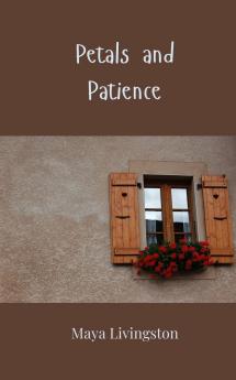 Petals and Patience